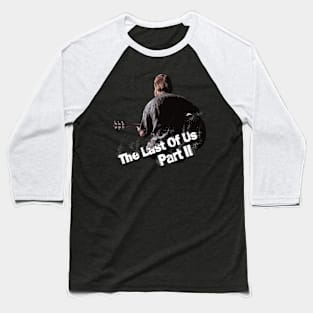 the last of us 2 Baseball T-Shirt